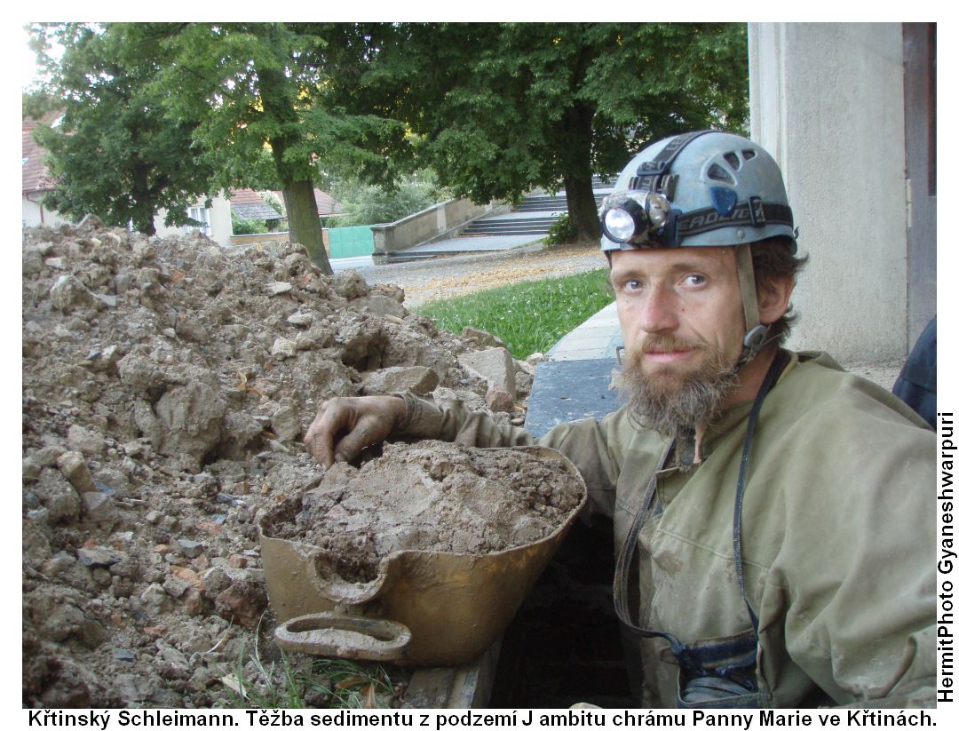 Křtinský Schliemann.
Foto: Marek Gyaneshwarpuri 2008.